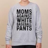 Moms Against White Baseball Pants For Mom Women's Sweatshirt thumb 0