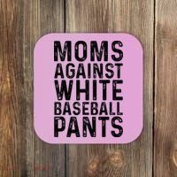 Moms Against White Baseball Pants For Mom Coaster thumb 0