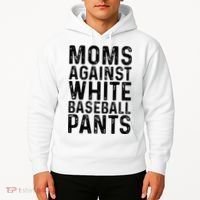 Moms Against White Baseball Pants For Mom Hoodie thumb 2
