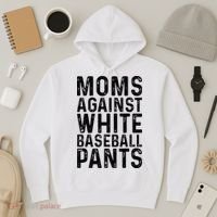 Moms Against White Baseball Pants For Mom Hoodie thumb 3