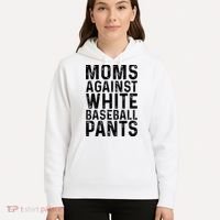 Moms Against White Baseball Pants For Mom Hoodie thumb 5
