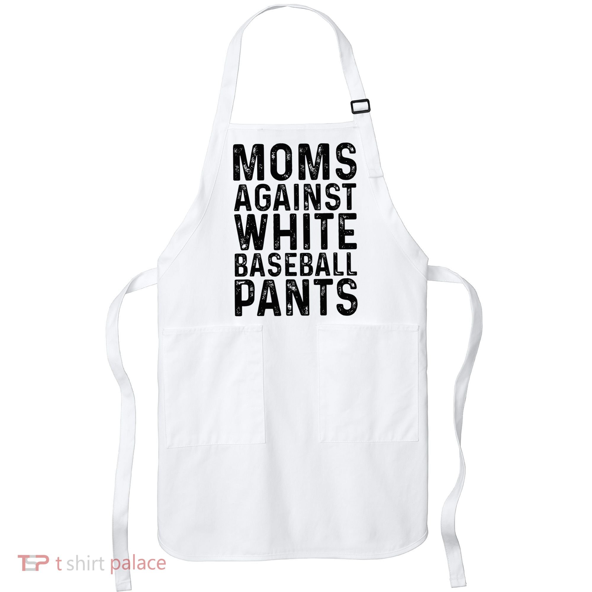 Moms Against White Baseball Pants For Mom Apron