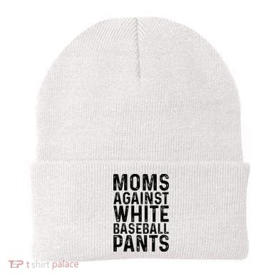 Moms Against White Baseball Pants For Mom Beanie