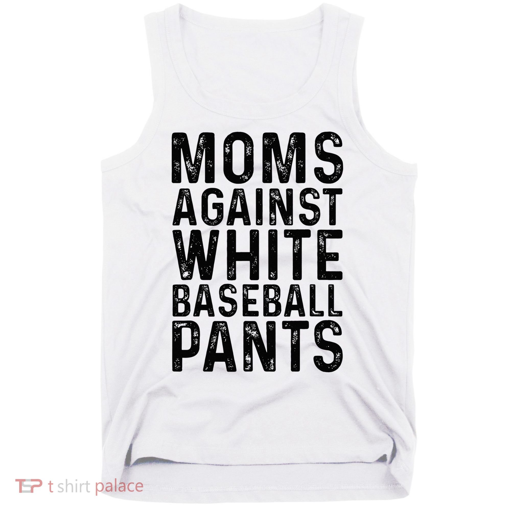 Moms Against White Baseball Pants For Mom Tank Top