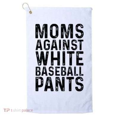Moms Against White Baseball Pants For Mom Golf Towel
