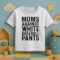Moms Against White Baseball Pants For Mom Toddler T-Shirt thumb 3