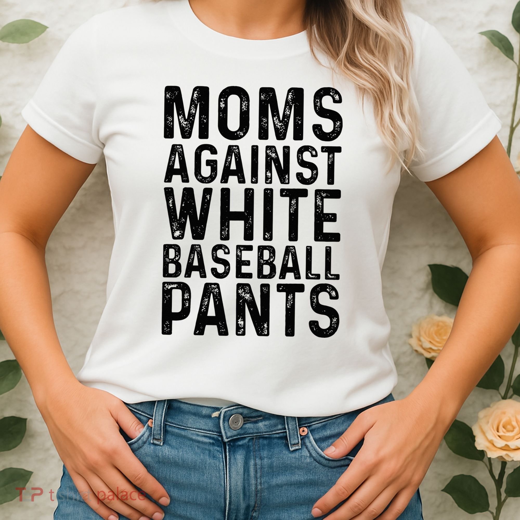 Moms Against White Baseball Pants For Mom Women's T-Shirt