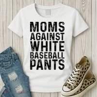 Moms Against White Baseball Pants For Mom Women's T-Shirt thumb 3