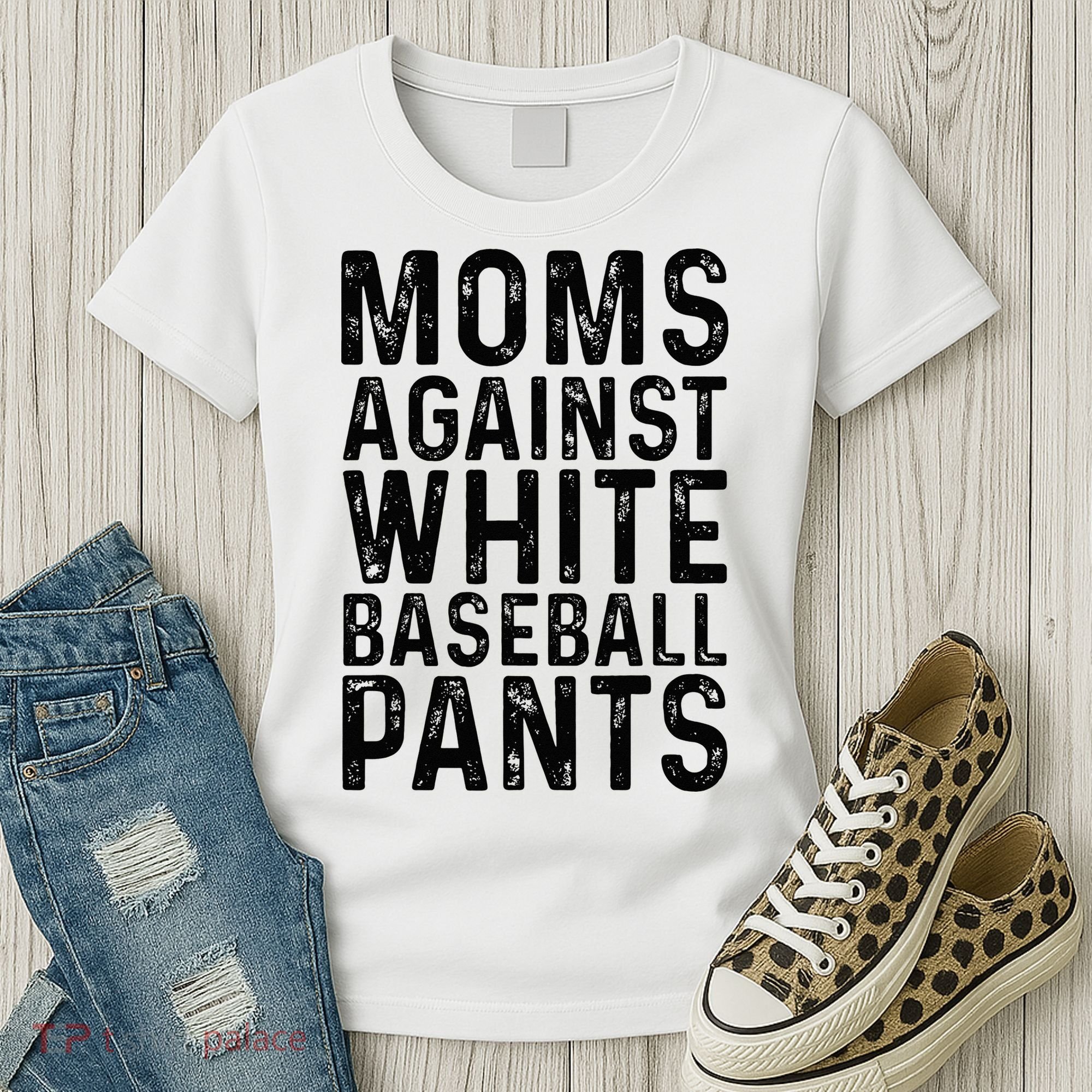 Moms Against White Baseball Pants For Mom Women's T-Shirt