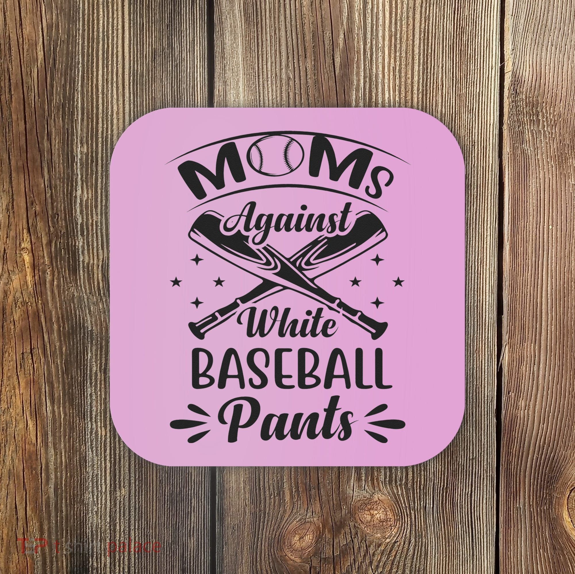 Moms Against White Baseball Pants Coaster