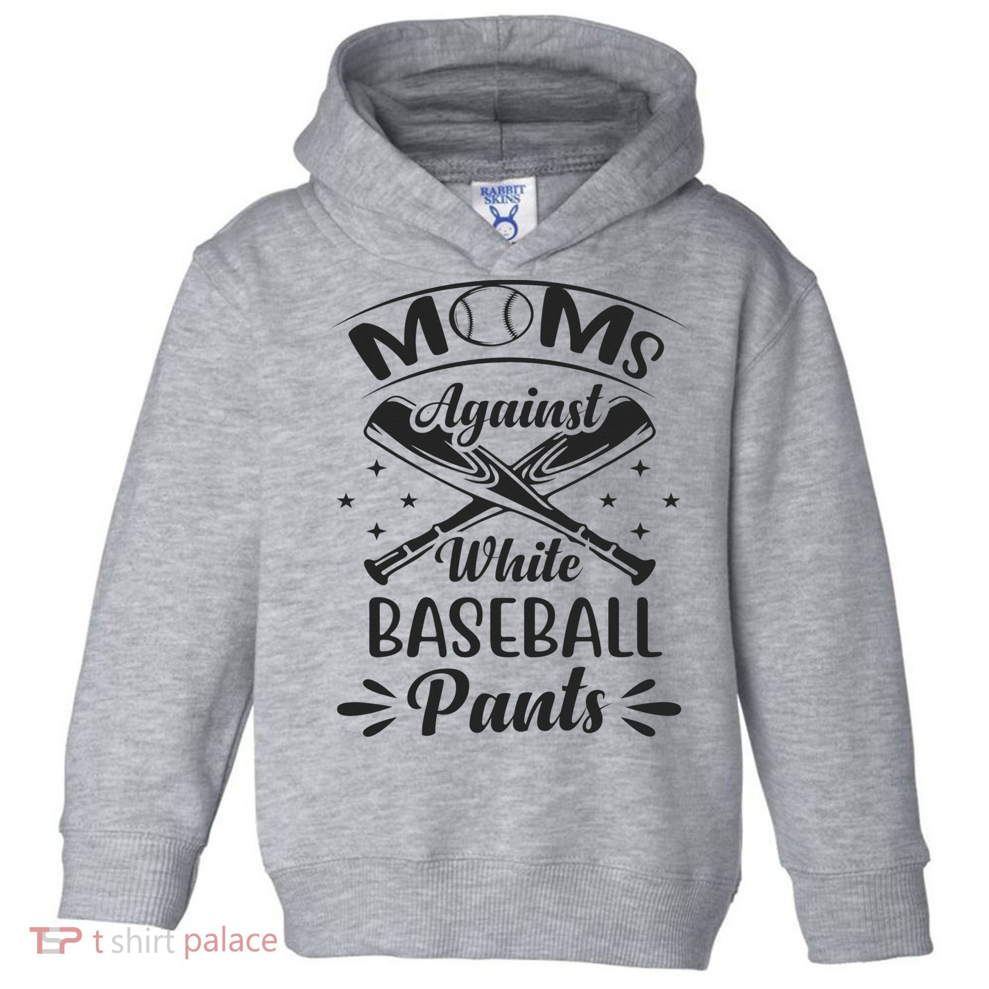 Moms Against White Baseball Pants Toddler Hoodie