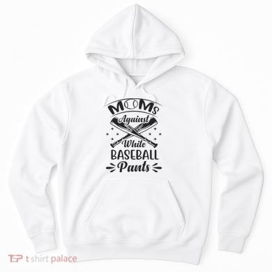 Moms Against White Baseball Pants Hoodie
