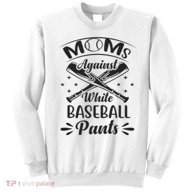 Moms Against White Baseball Pants Sweatshirt