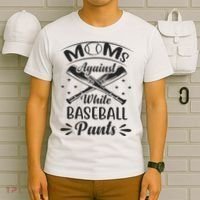 Moms Against White Baseball Pants T-Shirt thumb 6
