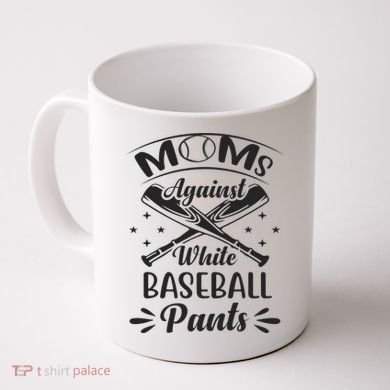 Moms Against White Baseball Pants Coffee Mug