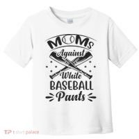 Moms Against White Baseball Pants Toddler T-Shirt thumb 0