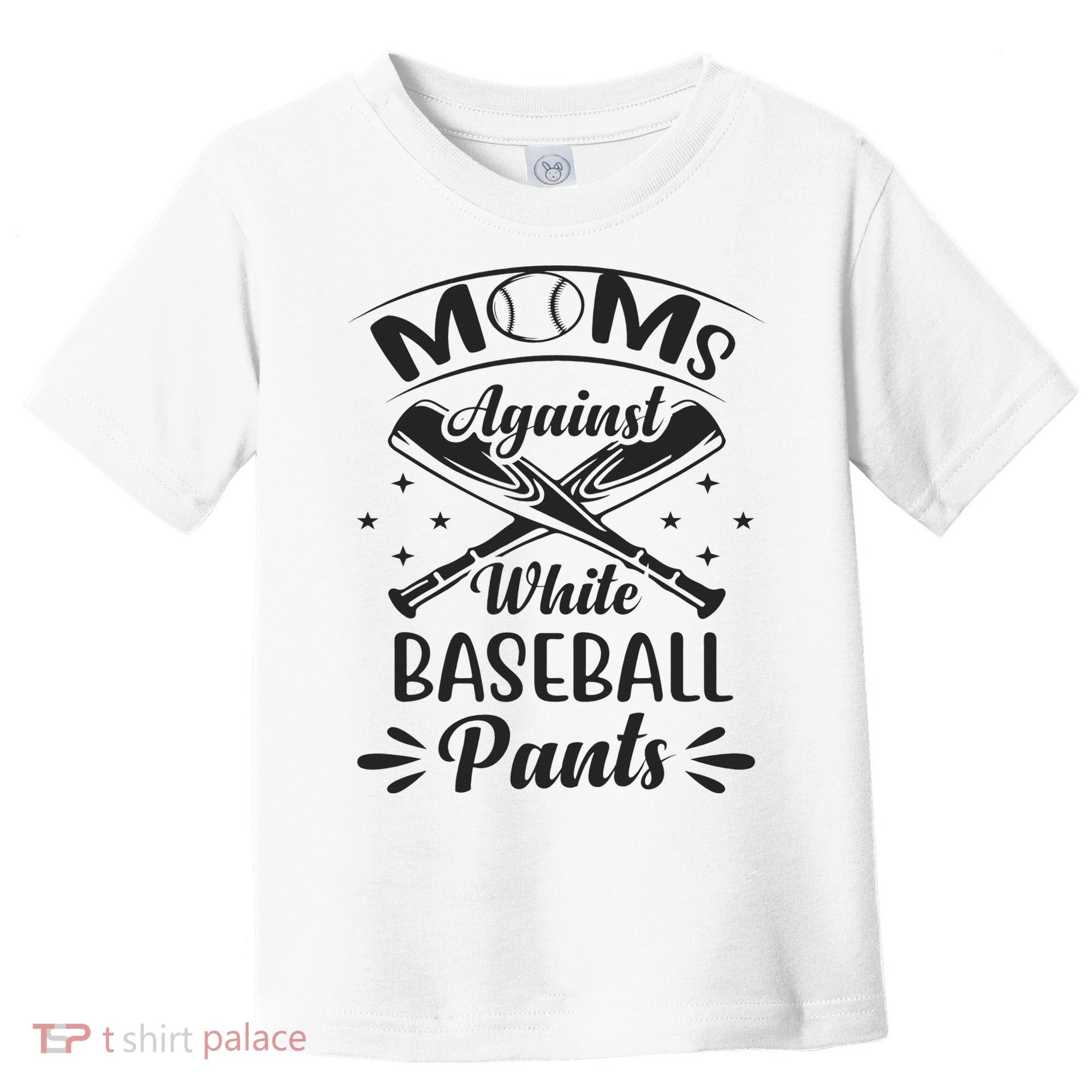 Moms Against White Baseball Pants Toddler T-Shirt