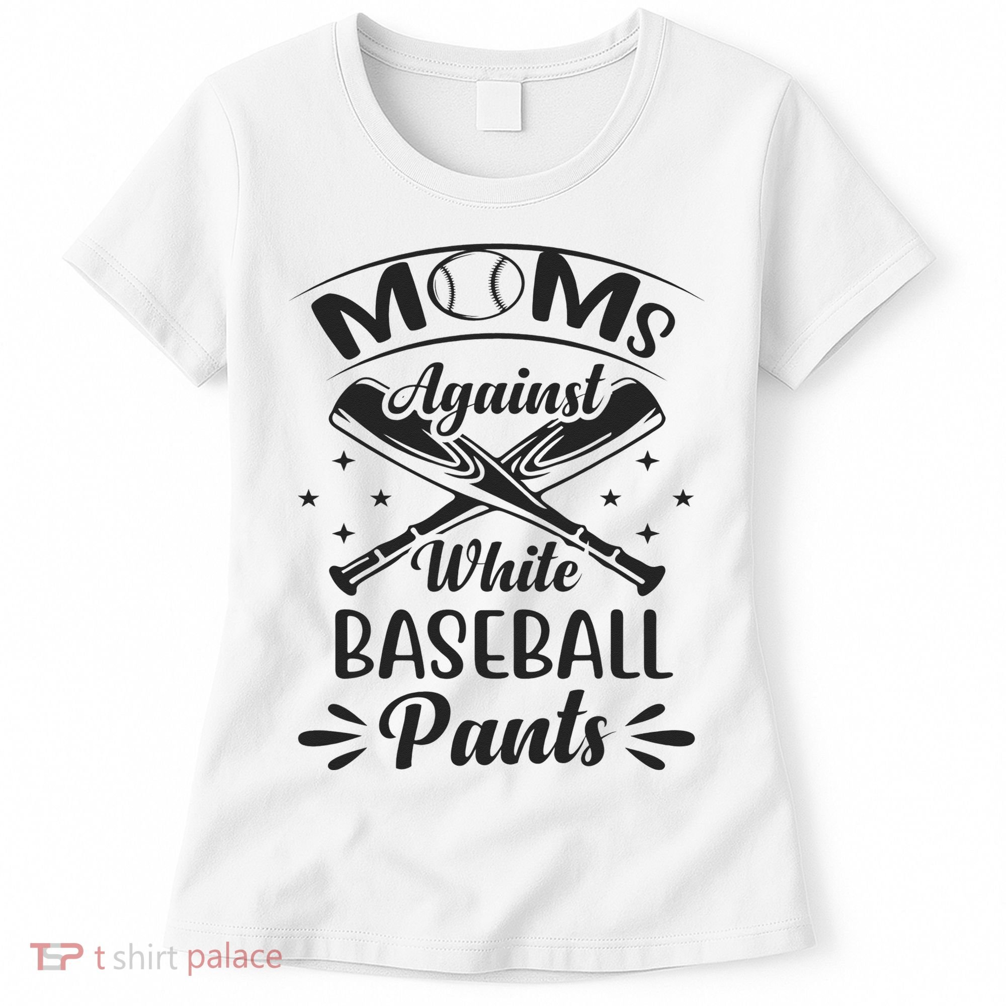 Moms Against White Baseball Pants Women's T-Shirt