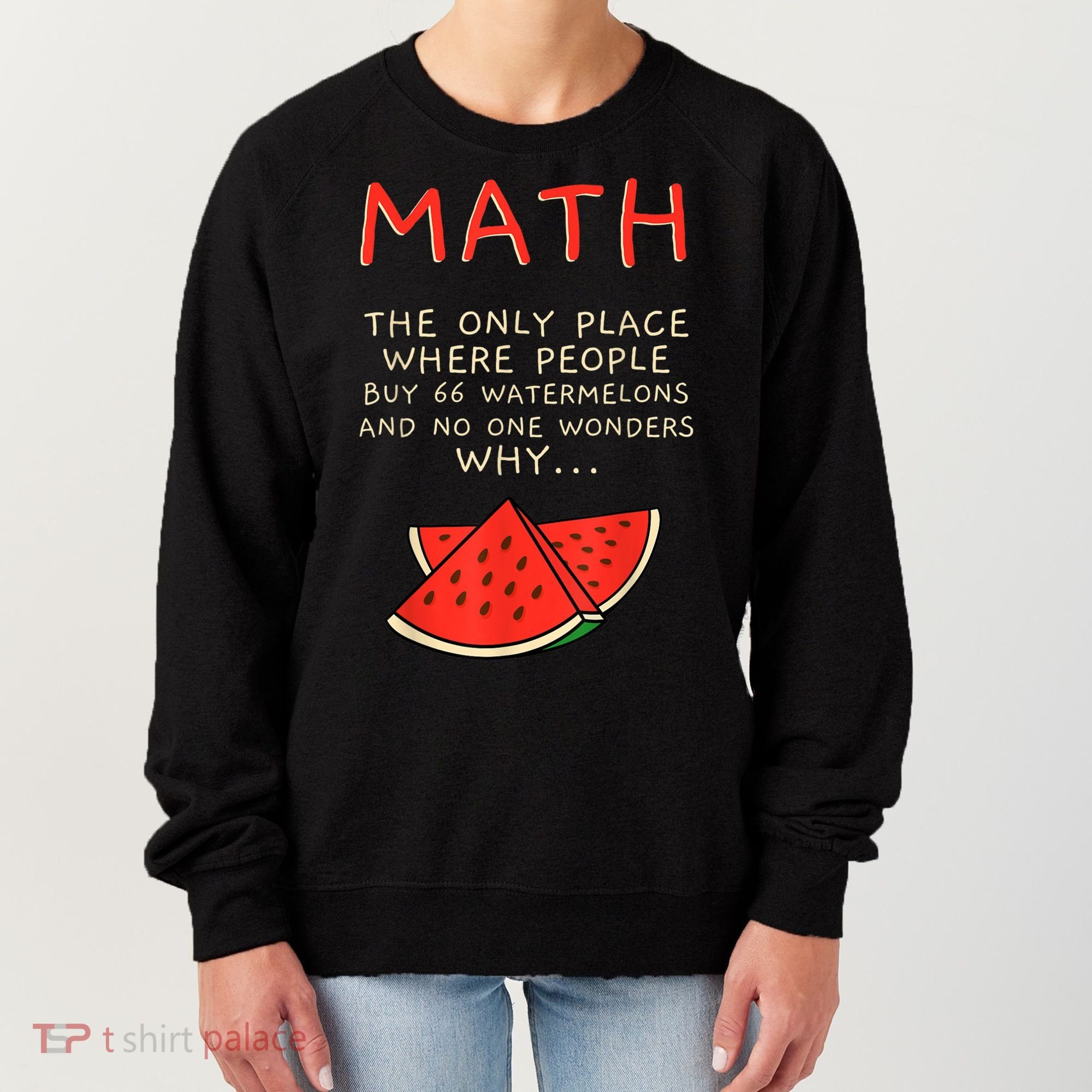 Math And Watermelons Mathematics Calculation Numbers Women's Sweatshirt