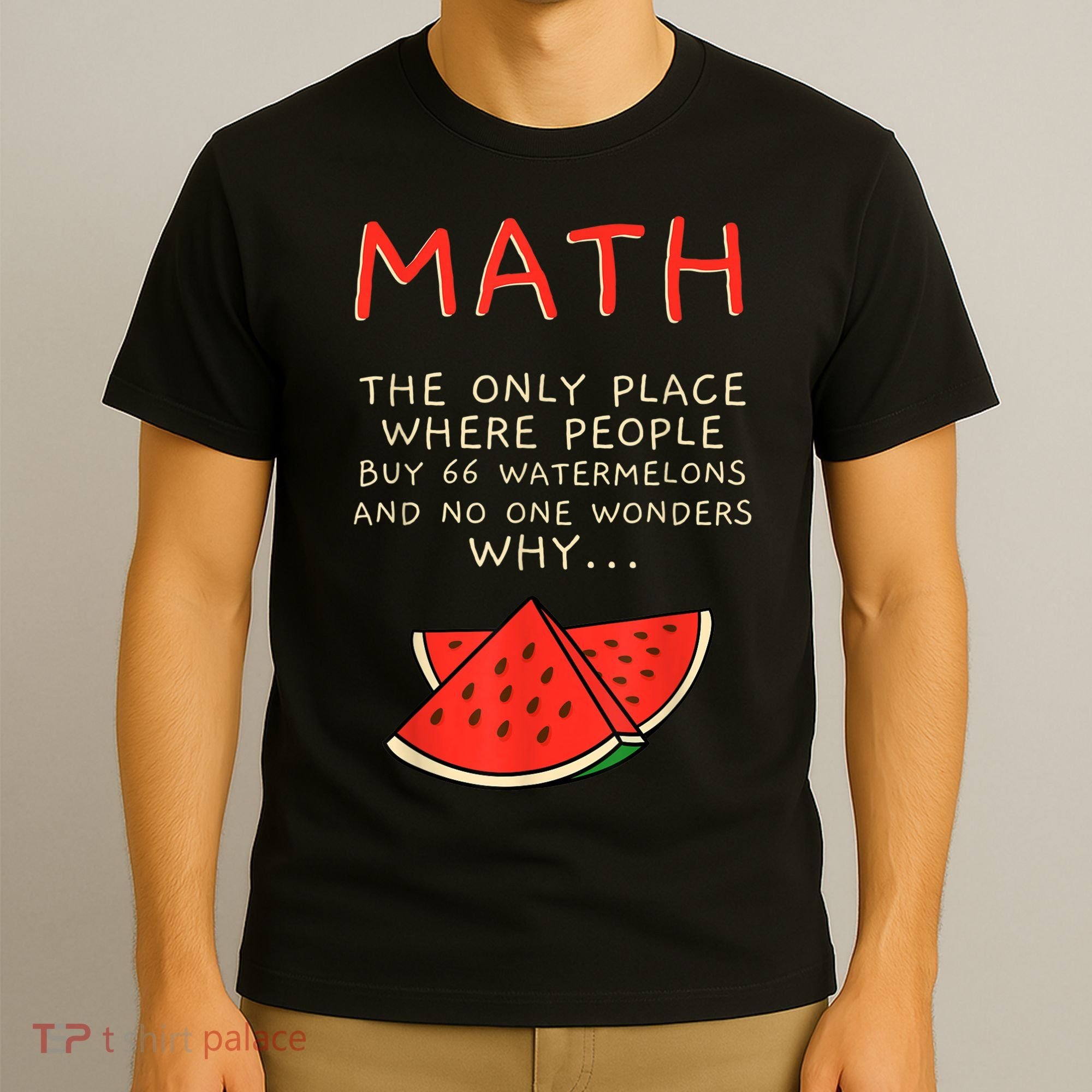 Math And Watermelons Mathematics Calculation Numbers T-Shirt