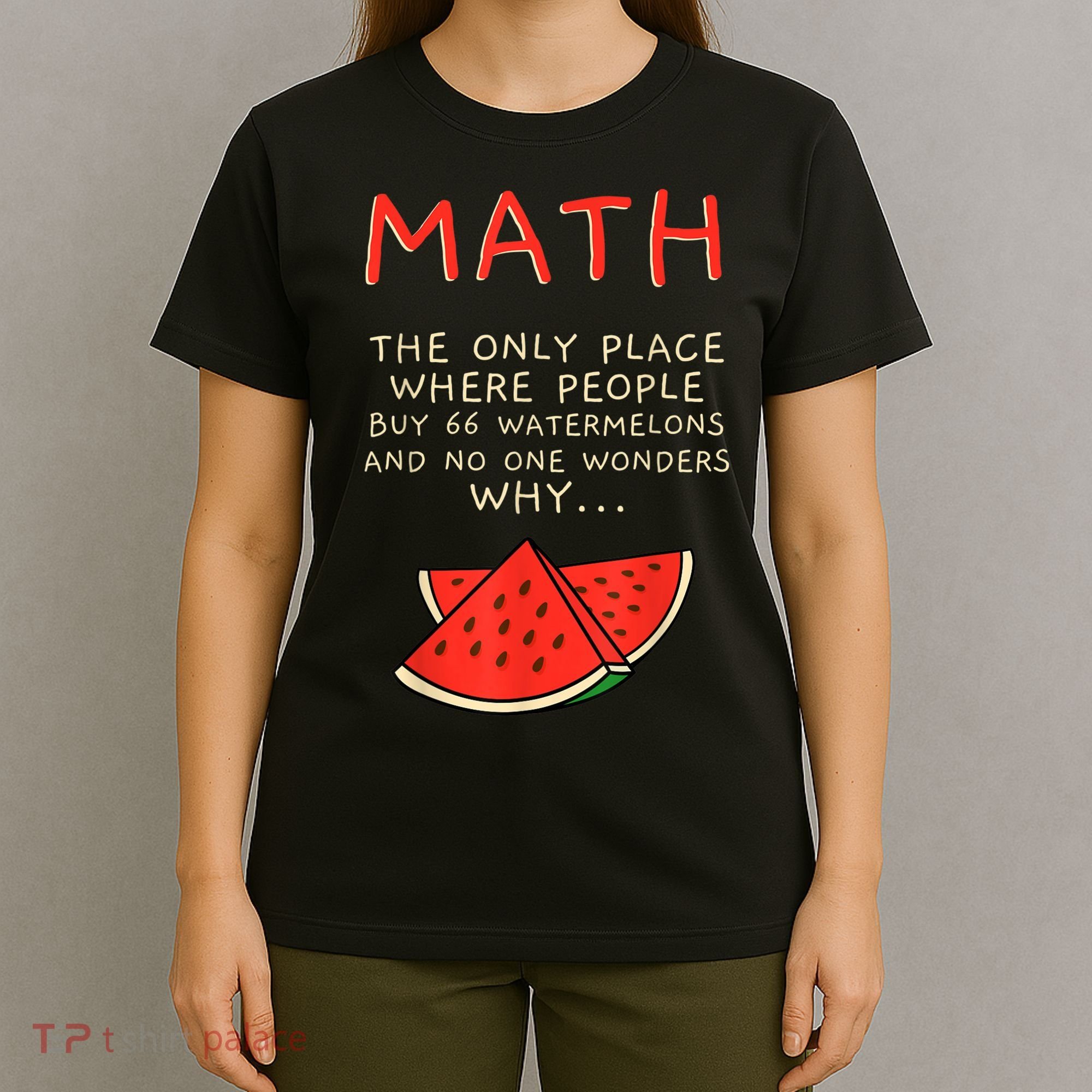 Math And Watermelons Mathematics Calculation Numbers T-Shirt