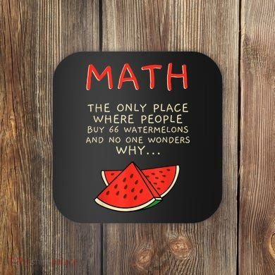 Math And Watermelons Mathematics Calculation Numbers Coaster