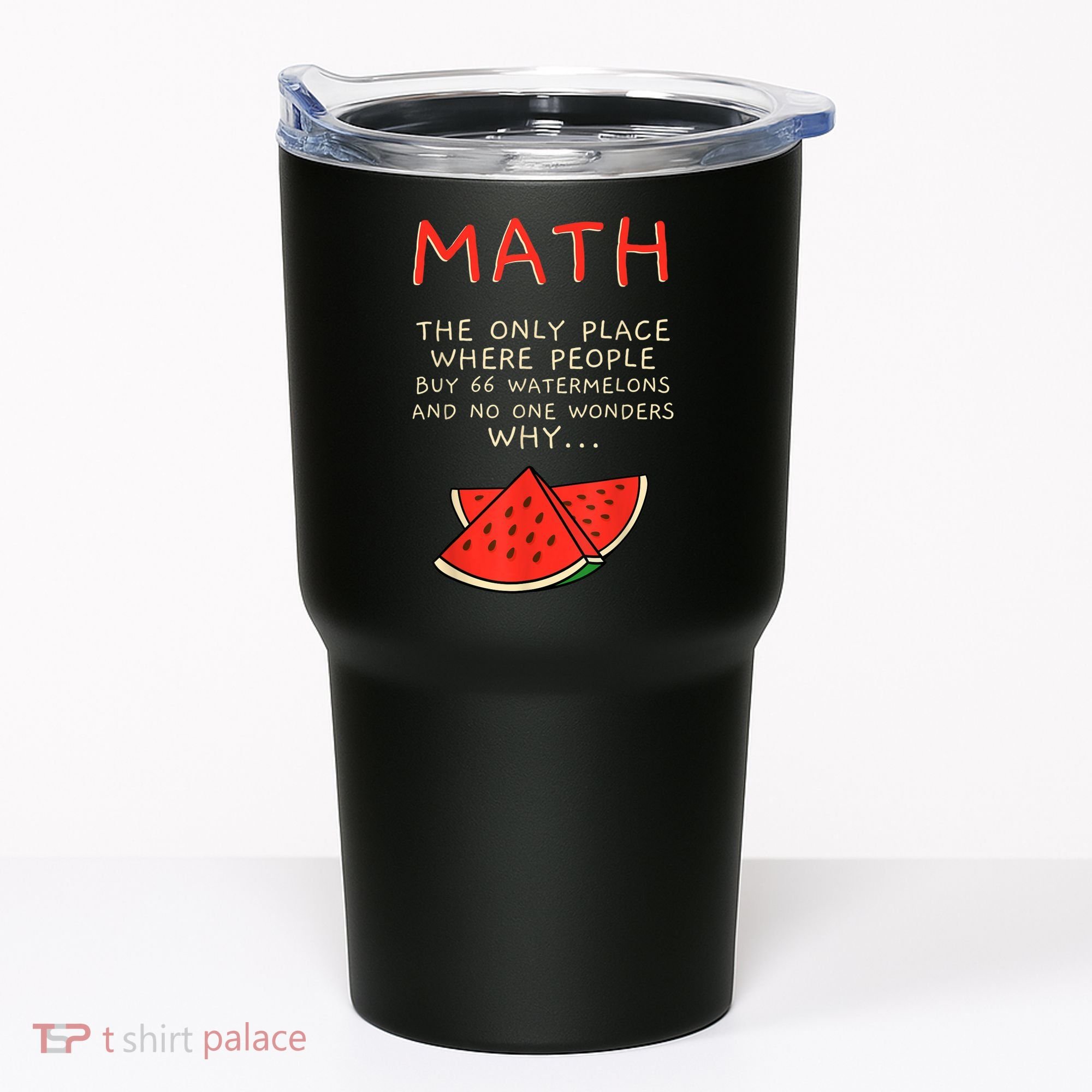 Math And Watermelons Mathematics Calculation Numbers Tumbler