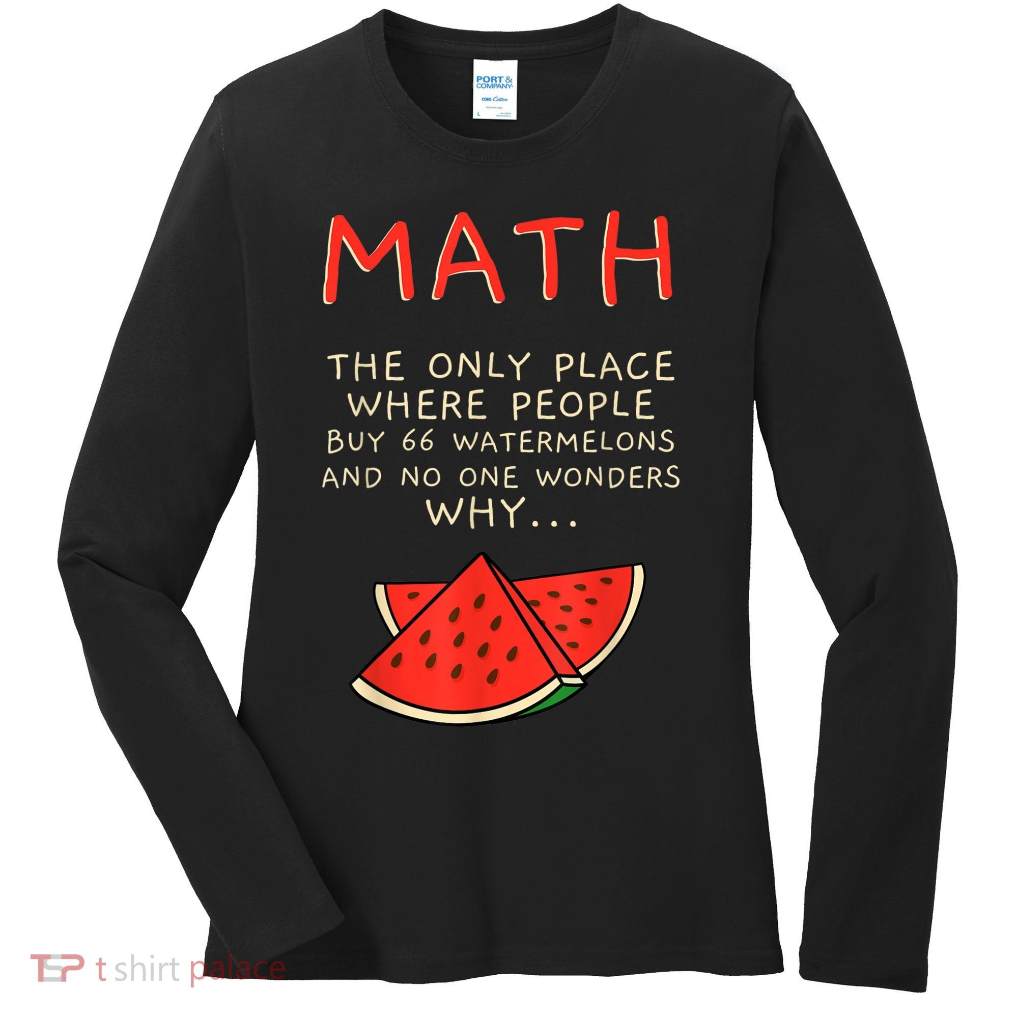 Math And Watermelons Mathematics Calculation Numbers Women's Long Sleeve Shirt