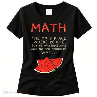 Math And Watermelons Mathematics Calculation Numbers Women's T-Shirt
