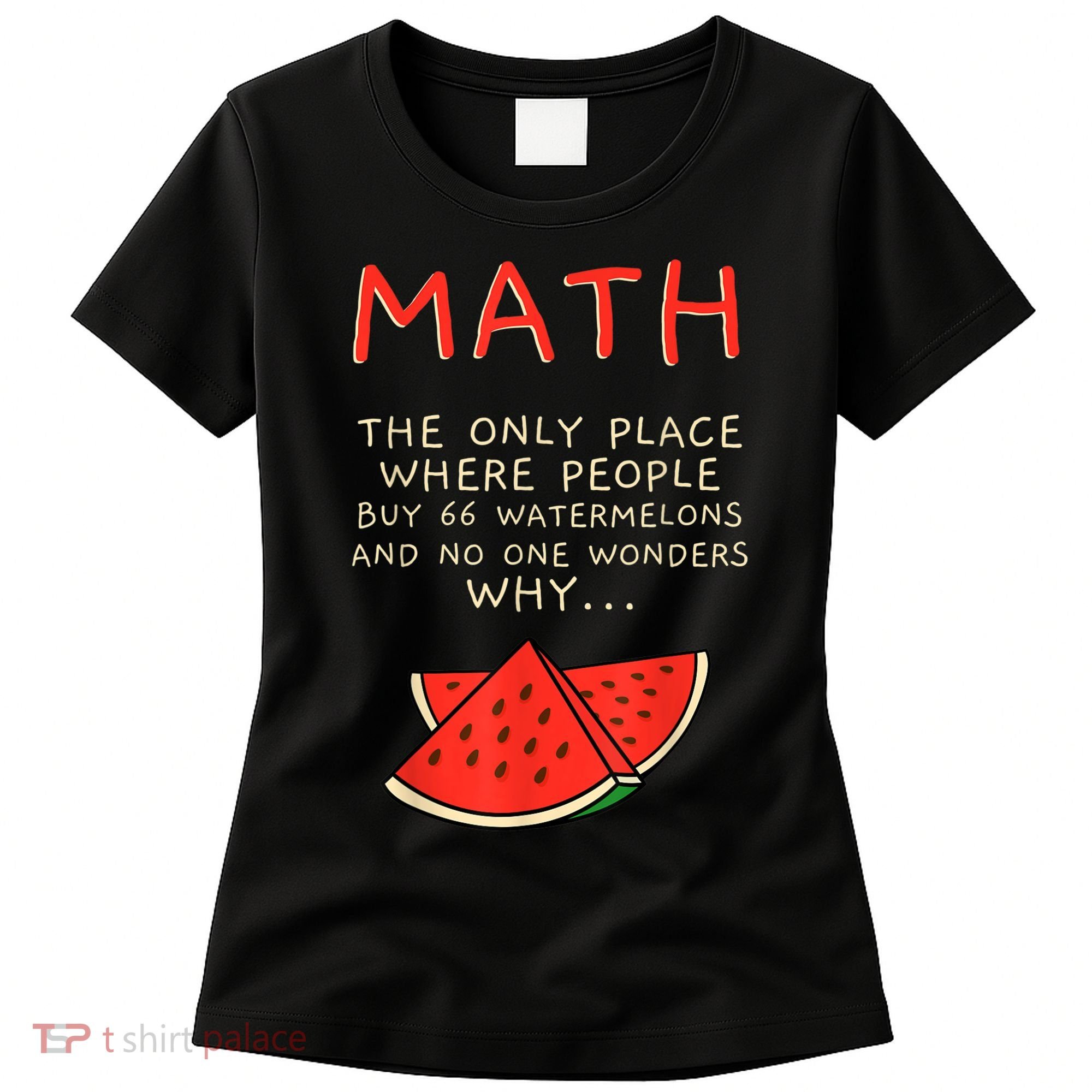 Math And Watermelons Mathematics Calculation Numbers Women's T-Shirt