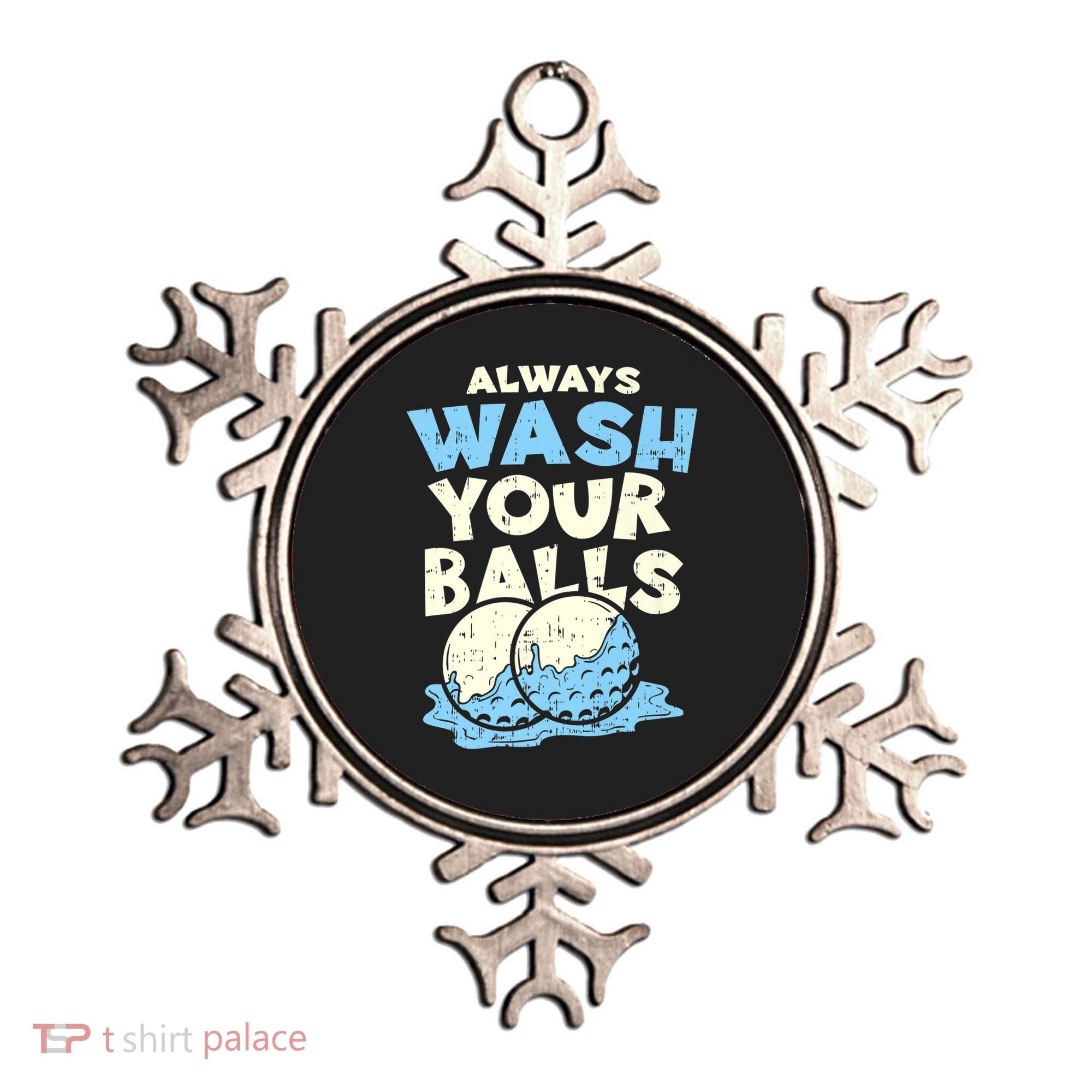 Mens Always Wash Your Balls Funny Gift Funny Joke Golf Professional Gift Ornament