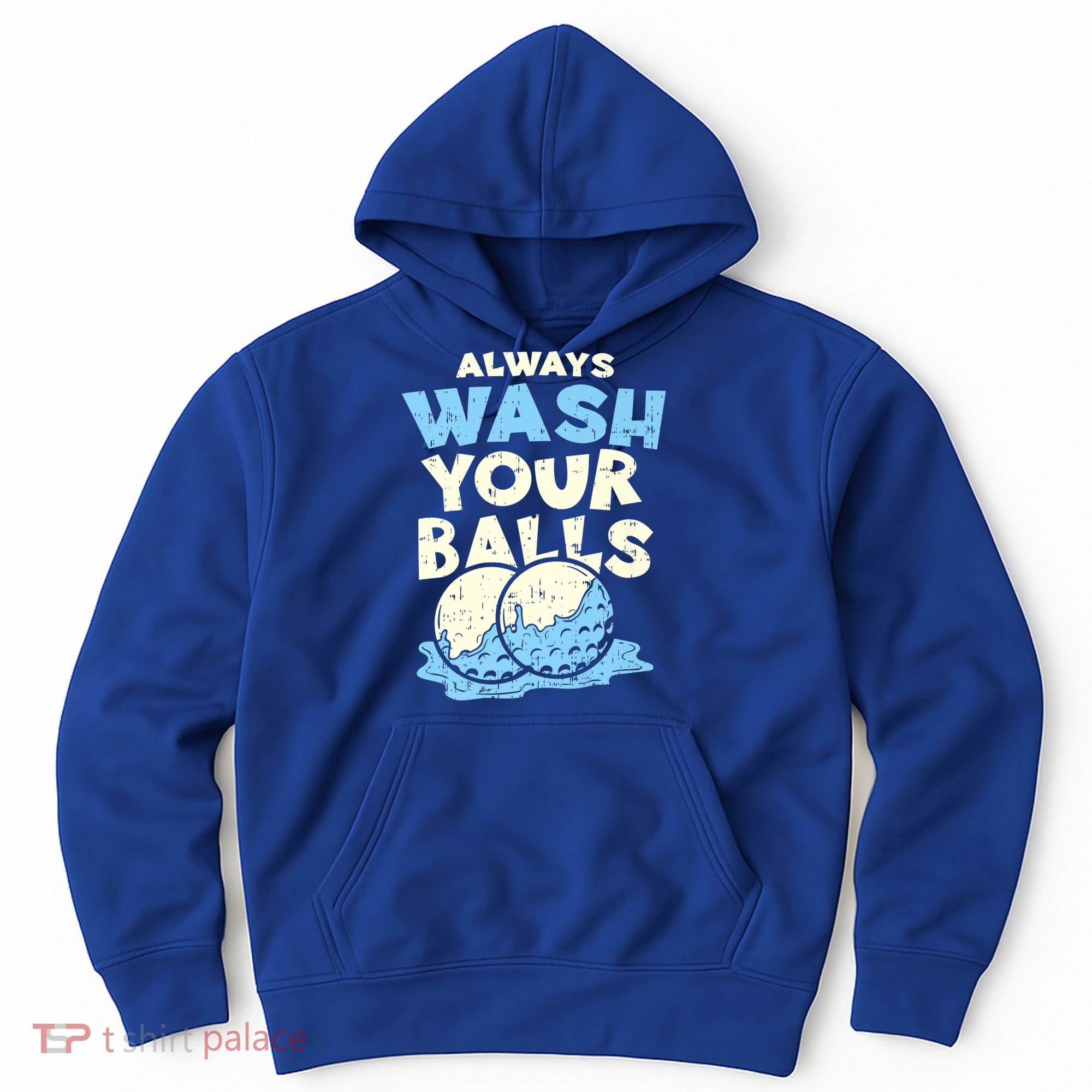 Mens Always Wash Your Balls Funny Gift Funny Joke Golf Professional Gift Hoodie