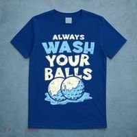 Mens Always Wash Your Balls Funny Gift Funny Joke Golf Professional Gift T-Shirt thumb 5
