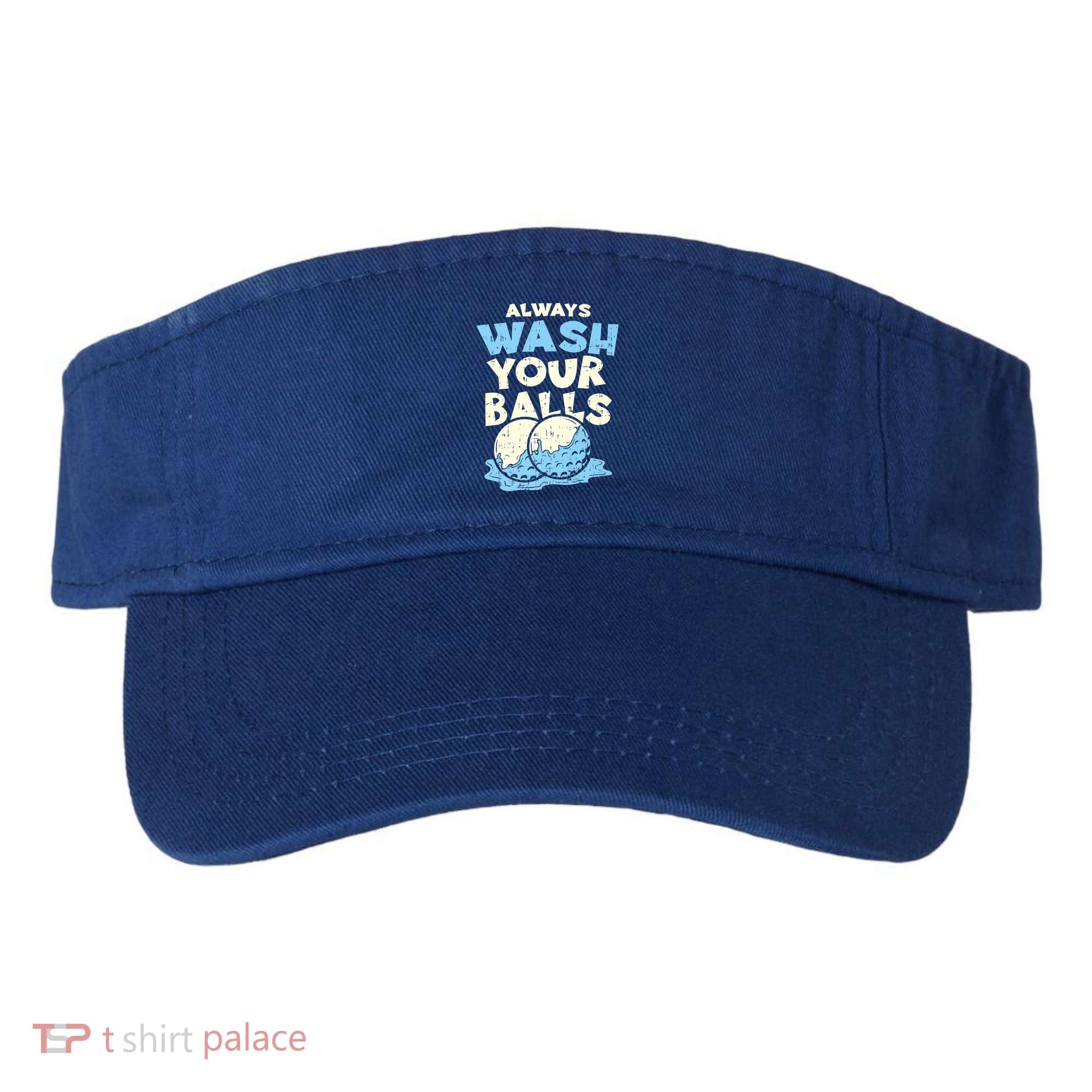 Mens Always Wash Your Balls Funny Gift Funny Joke Golf Professional Gift Visor
