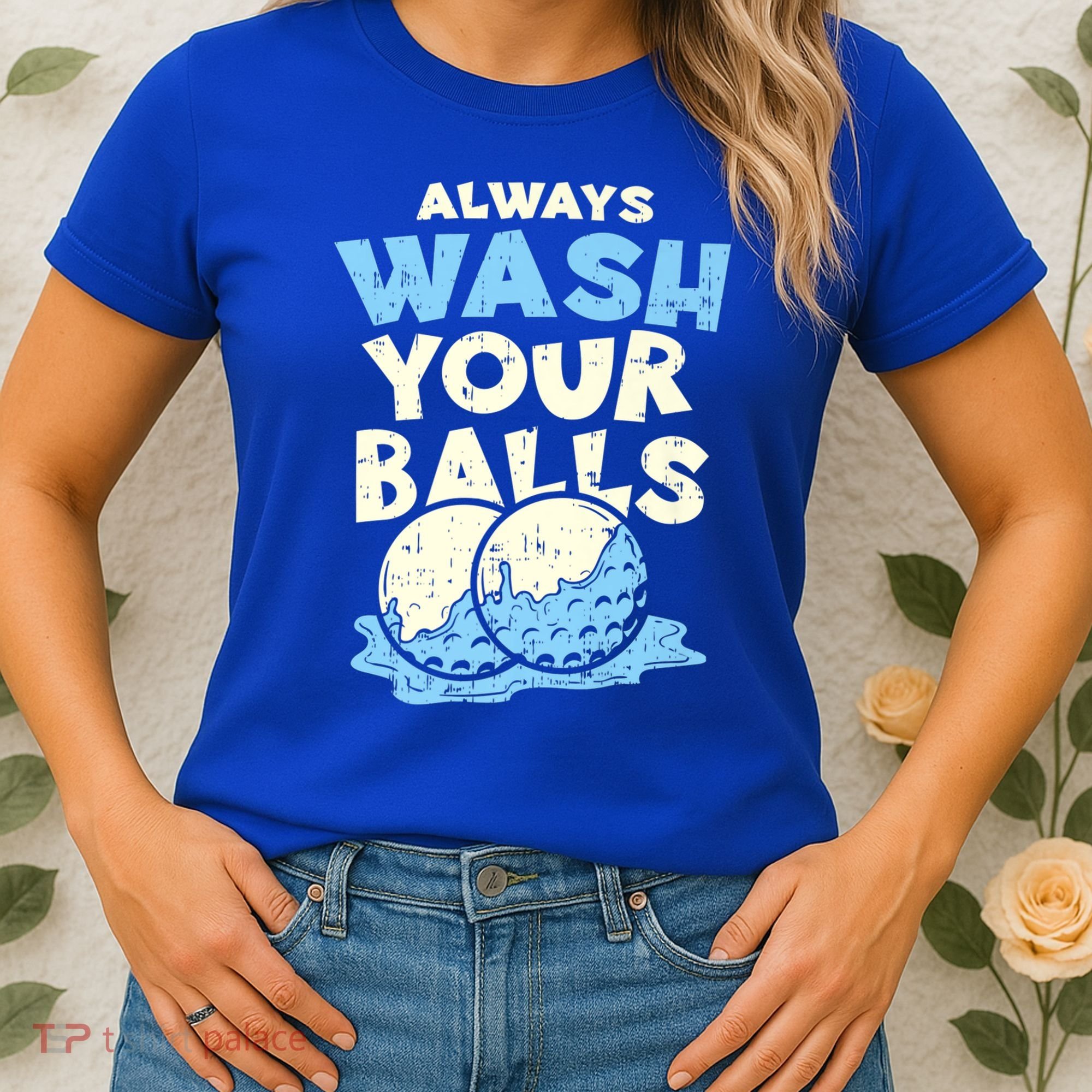 Mens Always Wash Your Balls Funny Gift Funny Joke Golf Professional Gift Women's T-Shirt