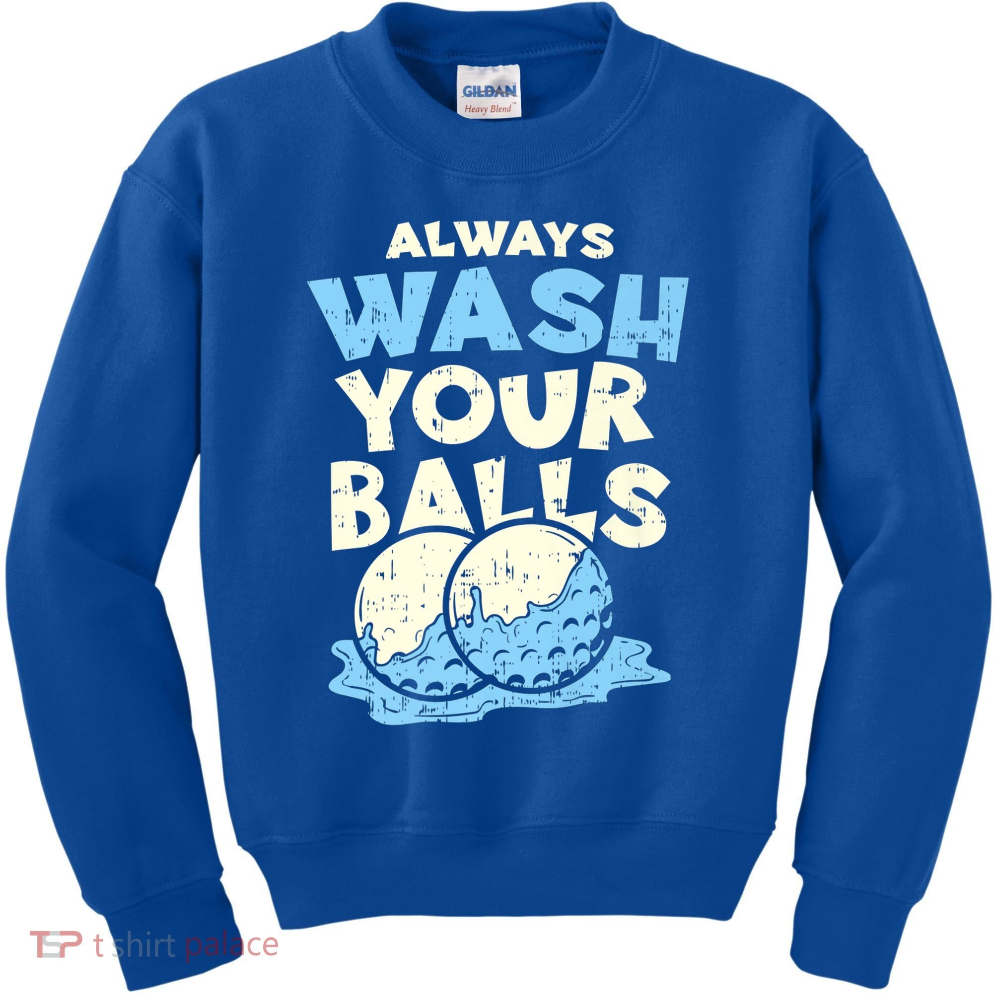 Mens Always Wash Your Balls Funny Gift Funny Joke Golf Professional Gift Kids Sweatshirt