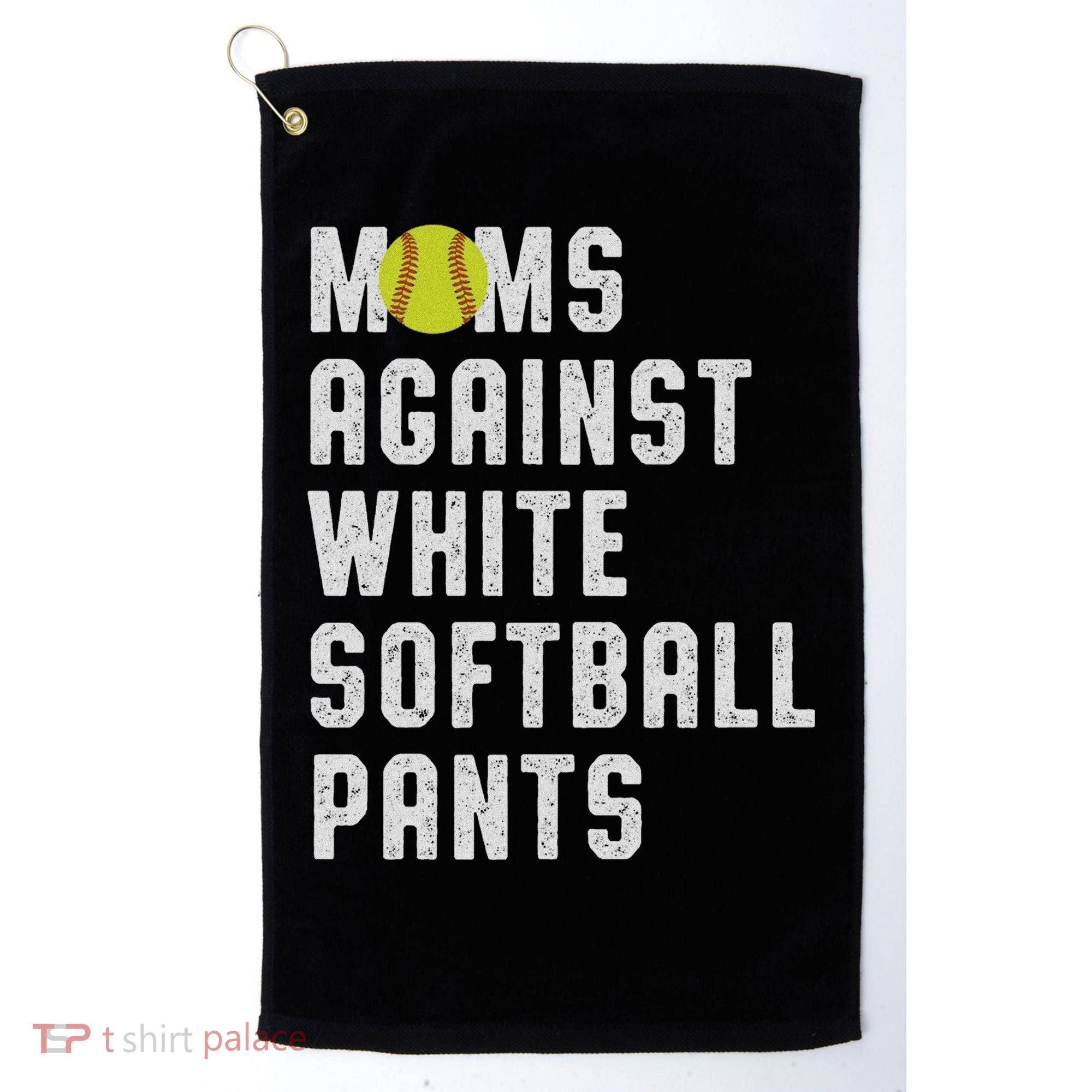 Moms Against White Softball Pants Golf Towel