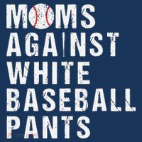 Moms Against White Baseball Pants Long Sleeve Shirt thumb 2