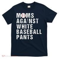 Moms Against White Baseball Pants T-Shirt thumb 0