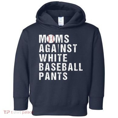 Moms Against White Baseball Pants Toddler Hoodie