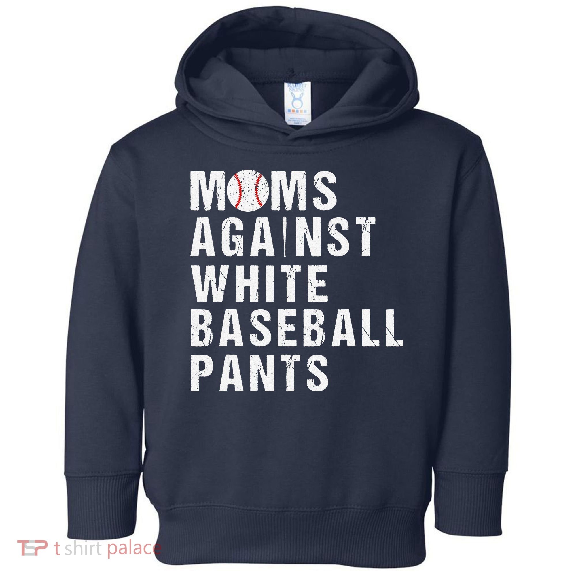 Moms Against White Baseball Pants Toddler Hoodie