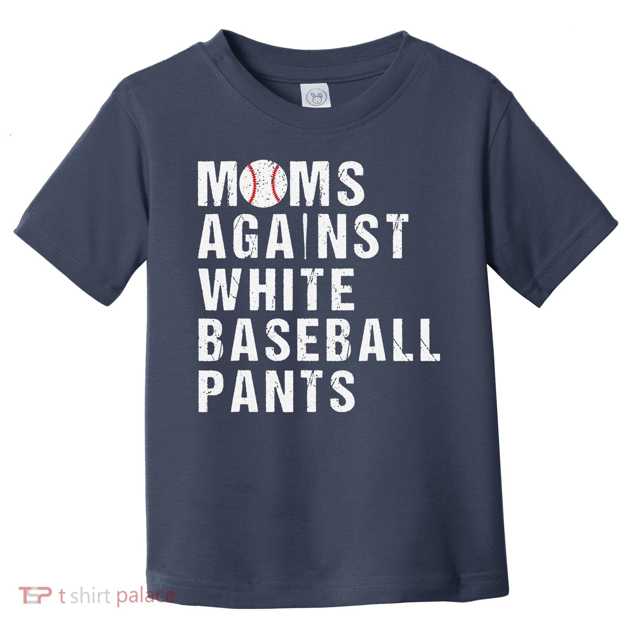 Moms Against White Baseball Pants Toddler T-Shirt