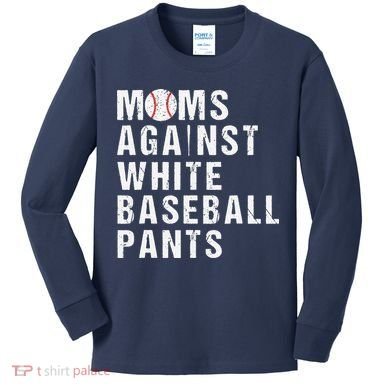 Moms Against White Baseball Pants Kids Long Sleeve Shirt