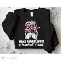 Moms Against White Baseball Pants Sweatshirt thumb 2