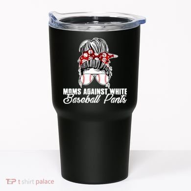 Moms Against White Baseball Pants Tumbler