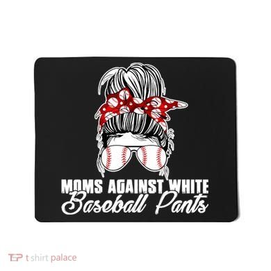 Moms Against White Baseball Pants Mousepad