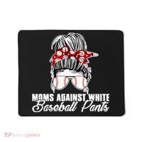 Moms Against White Baseball Pants Mousepad thumb 0