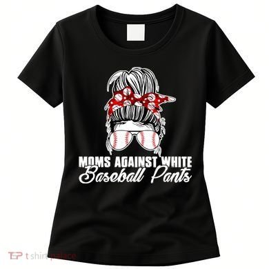 Moms Against White Baseball Pants Women's T-Shirt