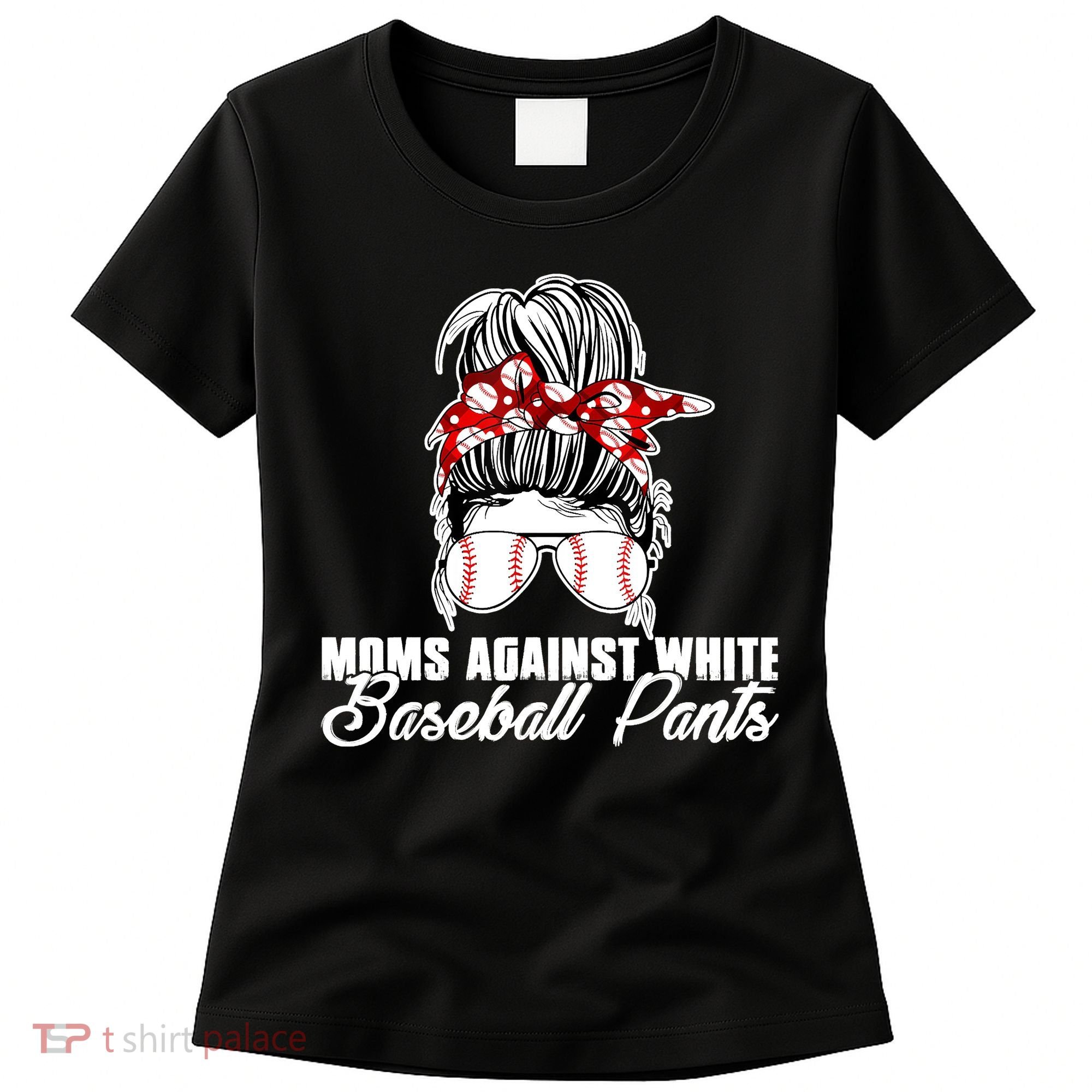 Moms Against White Baseball Pants Women's T-Shirt