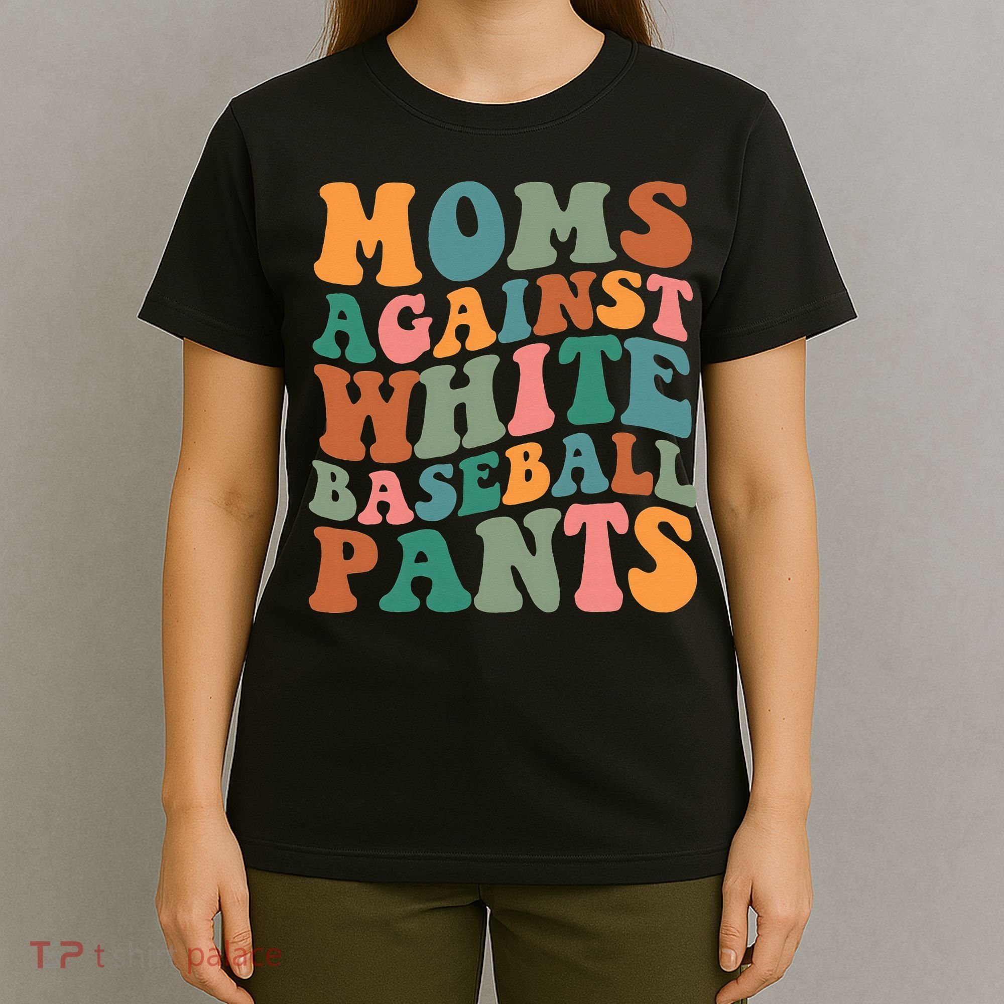 Moms Against White Baseball Pants Funny Baseball Mom T-Shirt